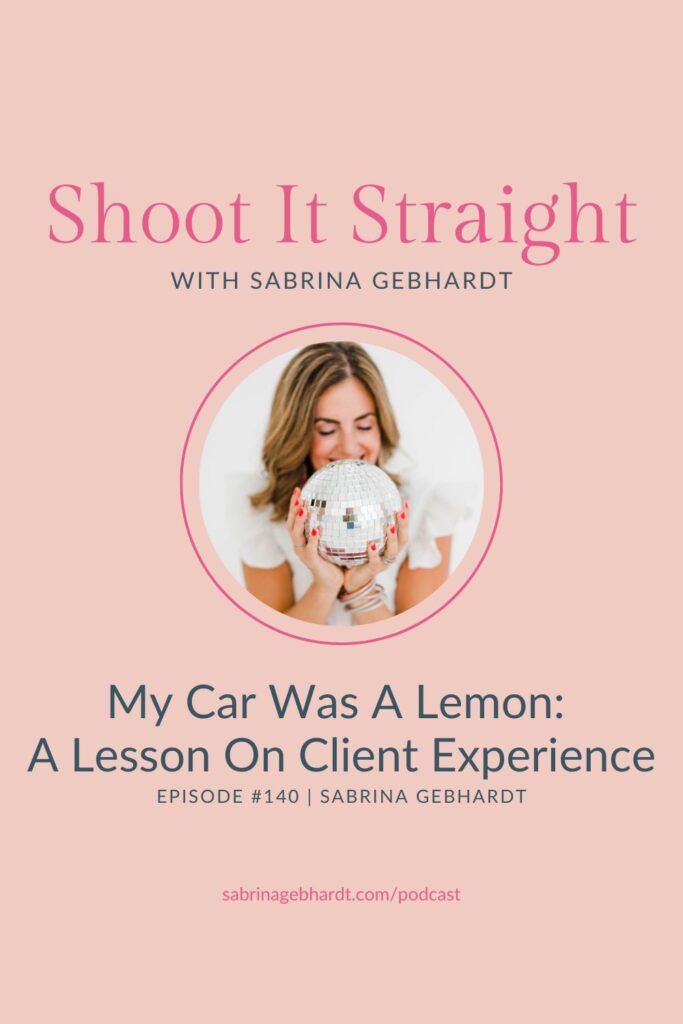 140: My Car Was A Lemon: A Lesson On Client Experience 2 140 pin