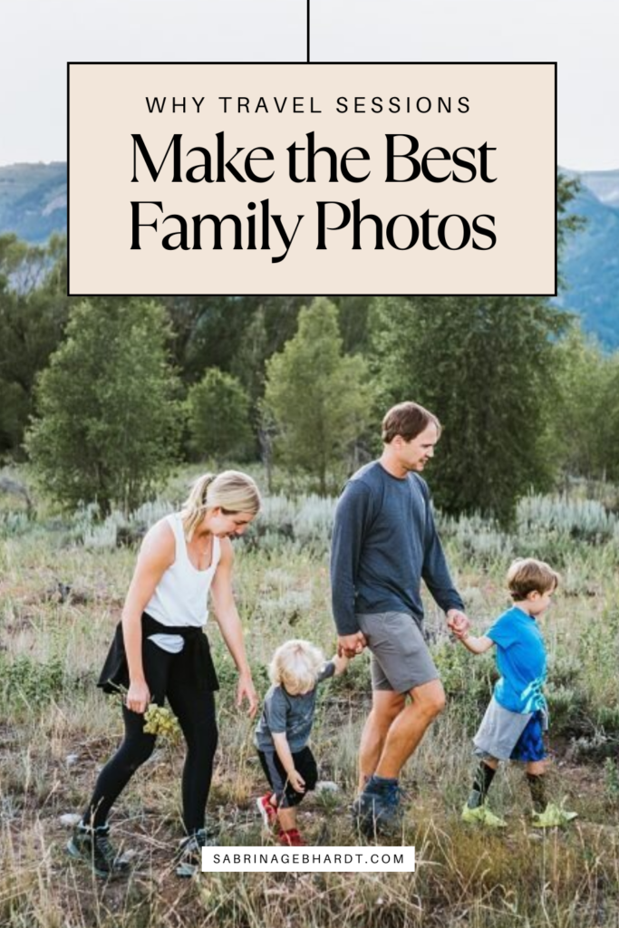 Why Travel Sessions Make the Best Family Photos (And Why I’ll Travel With You to Make it Happen) 8 Why travel sessions make the best family photos