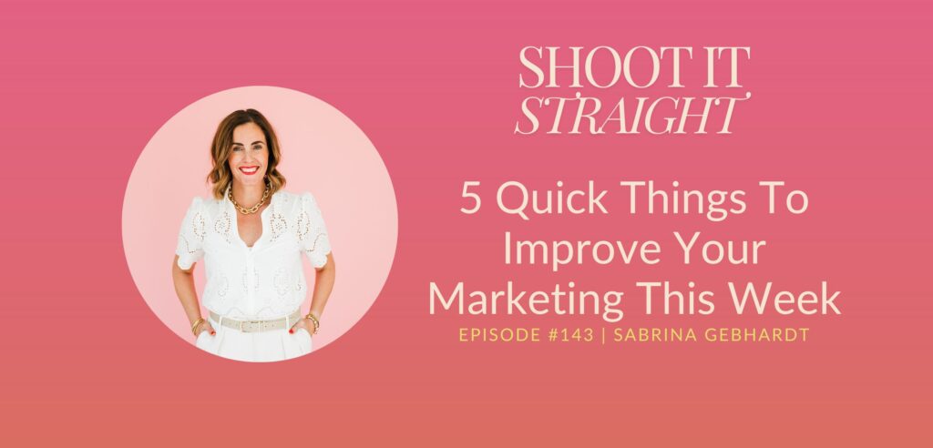 143: 5 Quick Things To Improve Your Marketing This Week 1 143 header