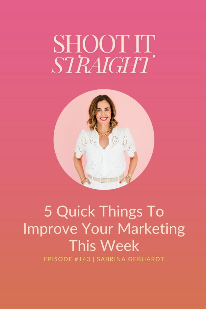 143: 5 Quick Things To Improve Your Marketing This Week 2 143 pin