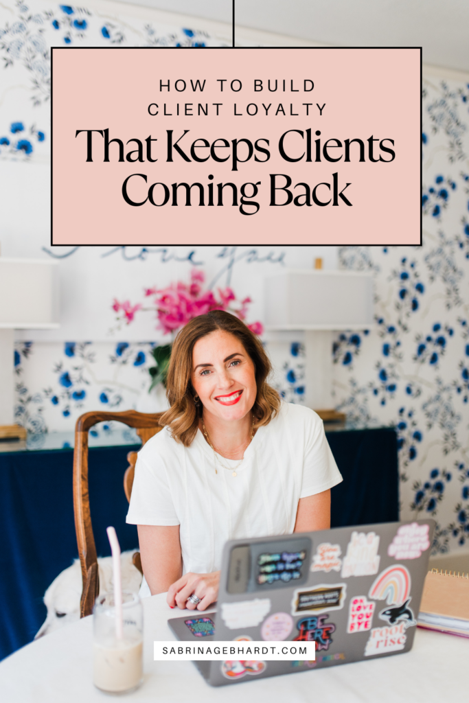 How to Build Client Loyalty That Keeps Clients Coming Back 4 How to build client loyalty