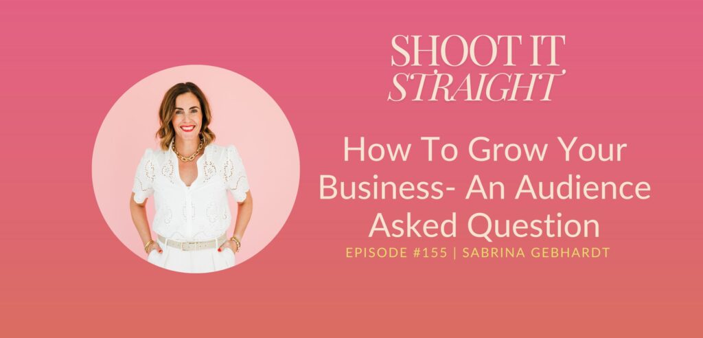 155: How To Grow Your Business - Audience Asked Question 1 155 header