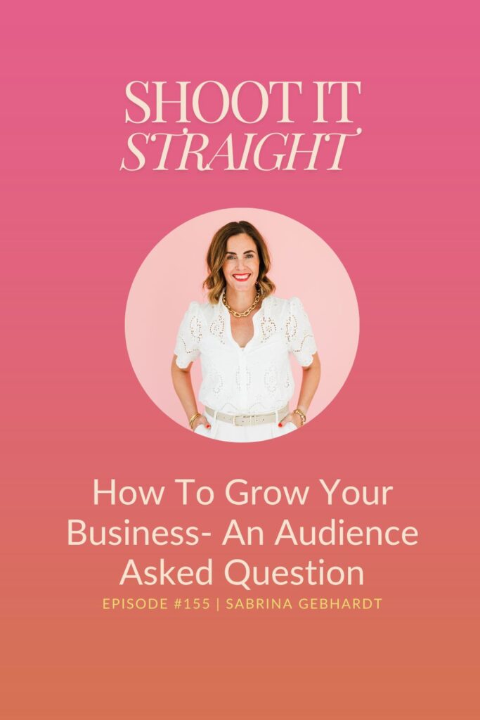 155: How To Grow Your Business - Audience Asked Question 2 155 pin