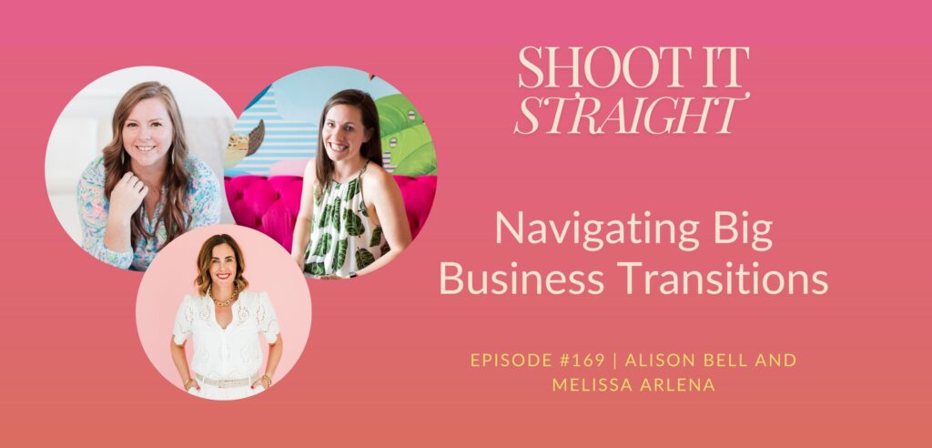 169: Navigating Big Business Transitions with Guests Melissa Arlena and Alison Bell 1 169 header