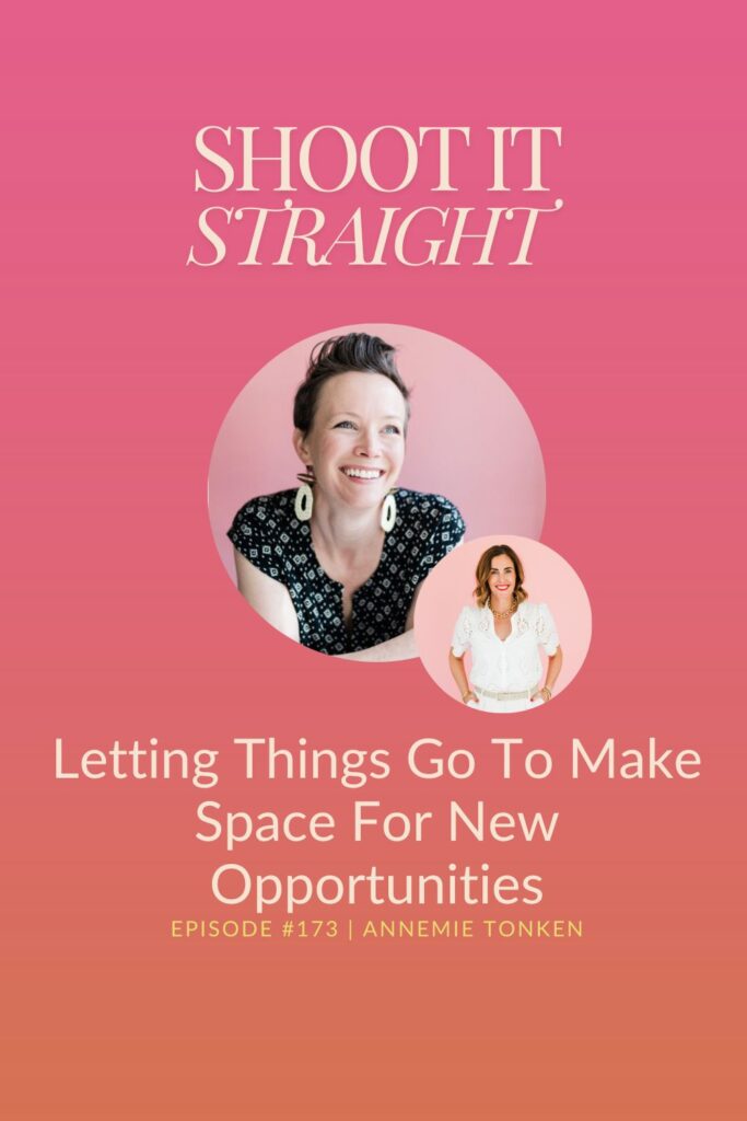 173: Letting Things Go To Make Space For New Opportunities with Annemie Tonken 2 173 pin