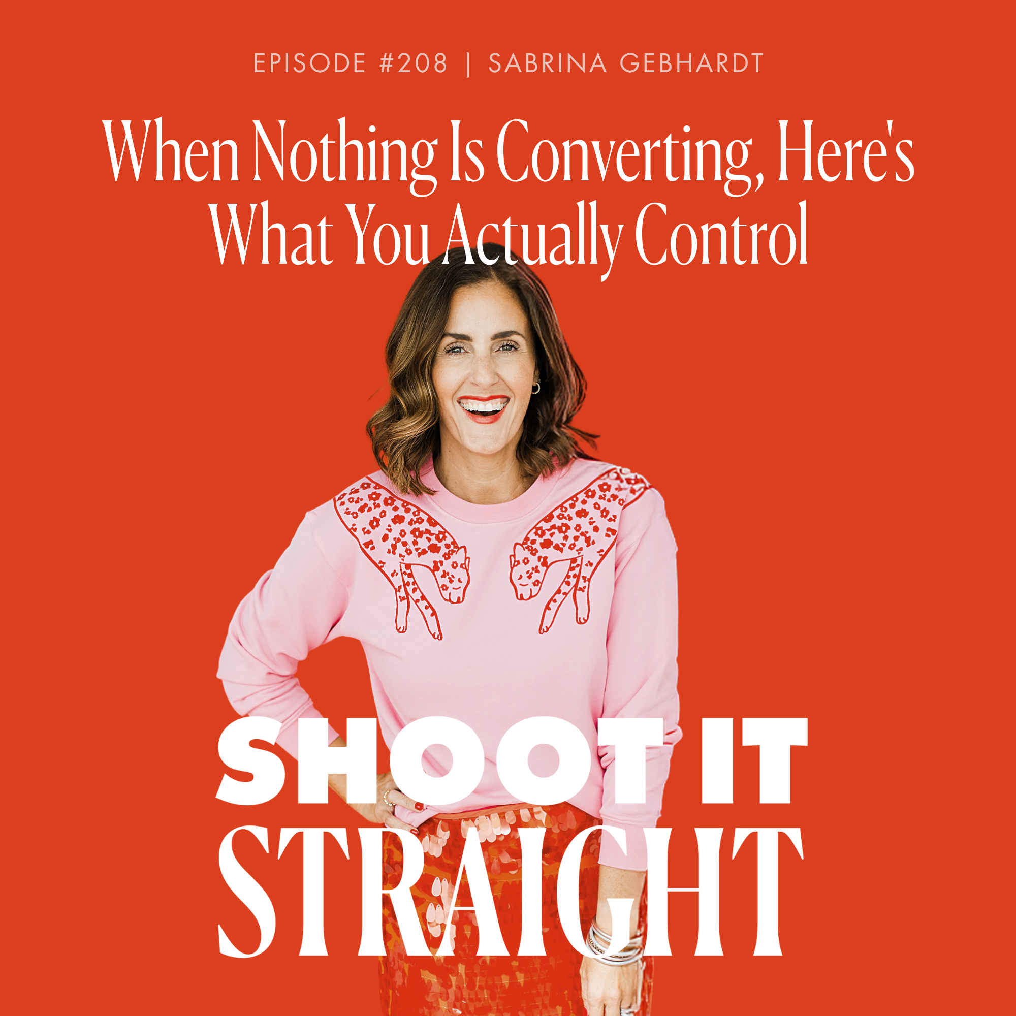 208: When Nothing Is Converting, Here's What You Actually Control 1 208 cover