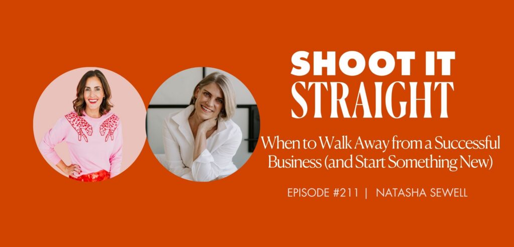 211: When to Walk Away from a Successful Business (and Start Something New) with Natasha Sewell 2 211 header