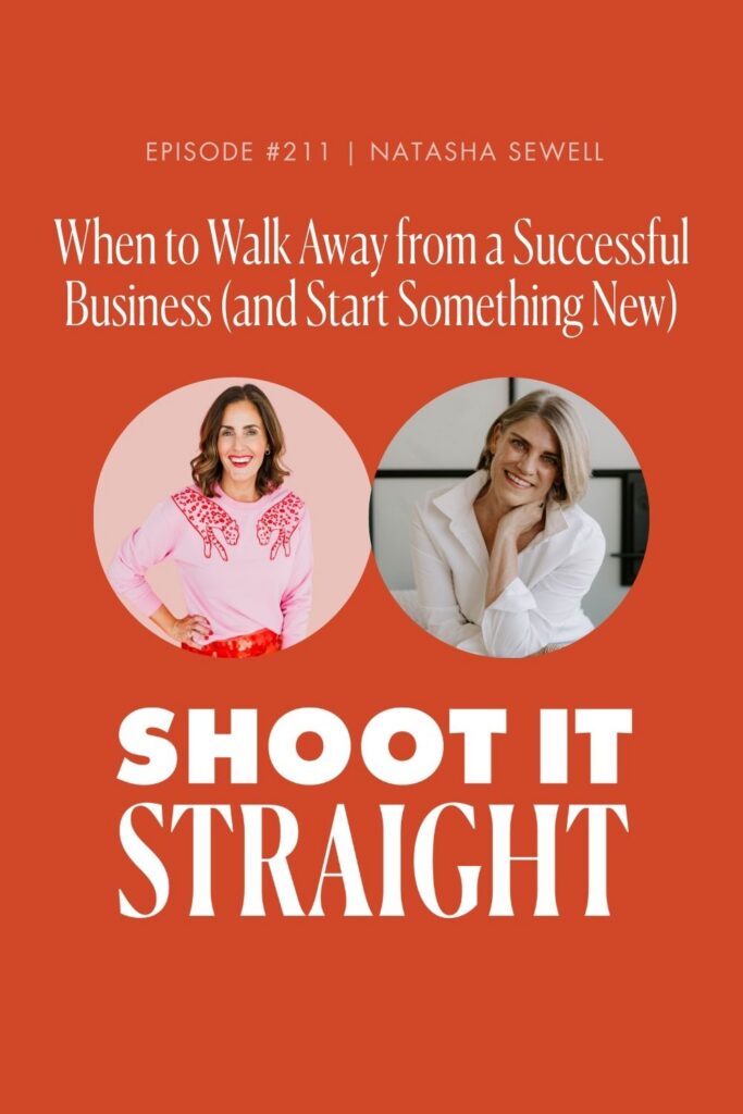 211: When to Walk Away from a Successful Business (and Start Something New) with Natasha Sewell 3 211 pin